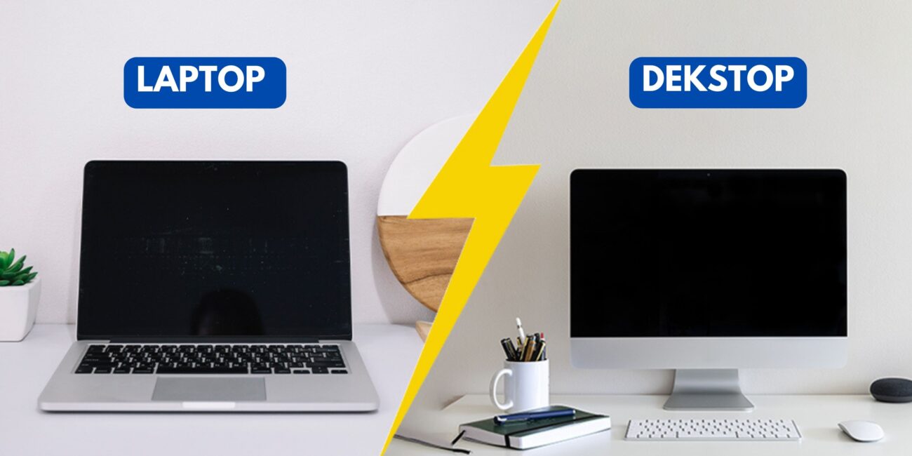 Laptop vs Desktop